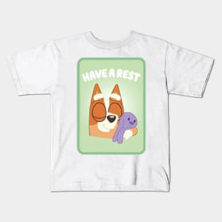 Bluey have a rest Kids T-Shirt